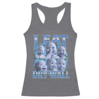 Funny AI Baby Meme Laughing Racerback Tank Top I Eat Dry Wall Baby Brainrot - Wonder Print Shop