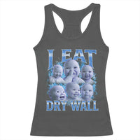 Funny AI Baby Meme Laughing Racerback Tank Top I Eat Dry Wall Baby Brainrot - Wonder Print Shop