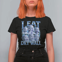 Funny AI Baby Meme Laughing T Shirt For Women I Eat Dry Wall Baby Brainrot - Wonder Print Shop