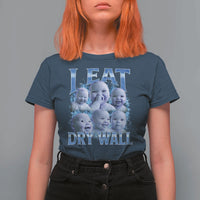 Funny AI Baby Meme Laughing T Shirt For Women I Eat Dry Wall Baby Brainrot - Wonder Print Shop