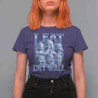 Funny AI Baby Meme Laughing T Shirt For Women I Eat Dry Wall Baby Brainrot - Wonder Print Shop