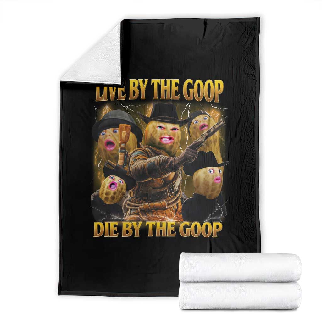 Funny Live By The Goop Die By The Goop Throw Blanket - Wonder Print Shop