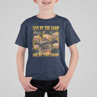 Funny Live By The Goop Die By The Goop T Shirt For Kid - Wonder Print Shop