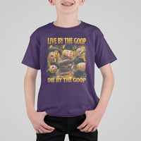 Funny Live By The Goop Die By The Goop T Shirt For Kid - Wonder Print Shop