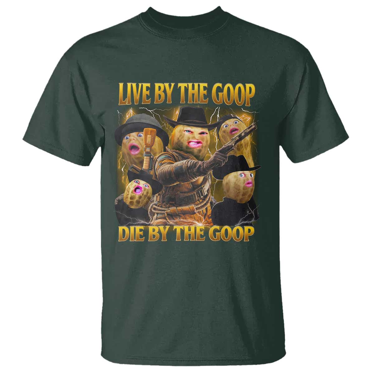 Funny Live By The Goop Die By The Goop T Shirt - Wonder Print Shop