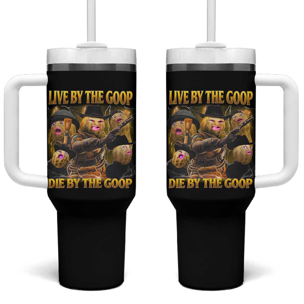 Funny Live By The Goop Die By The Goop Tumbler With Handle - Wonder Print Shop