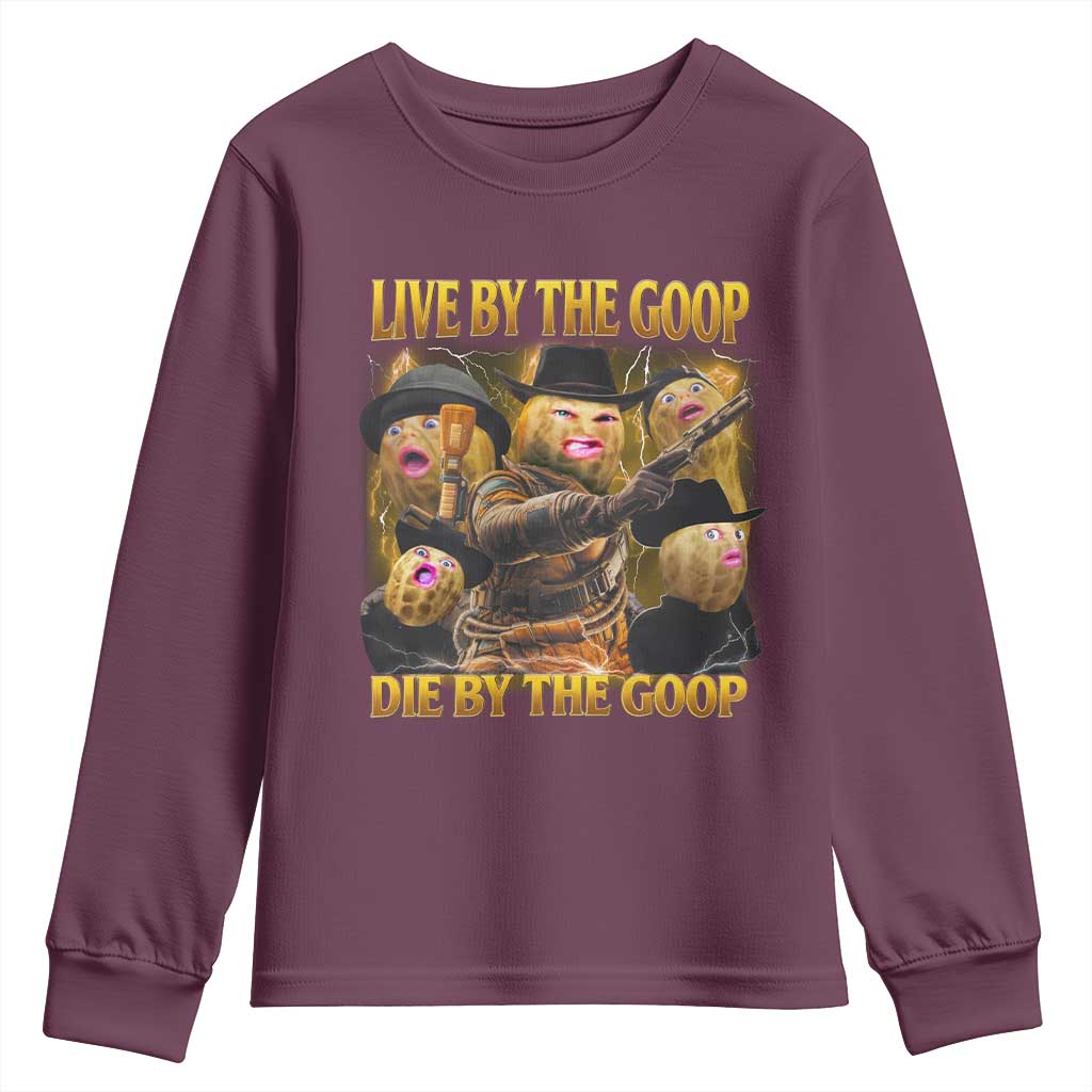 Funny Live By The Goop Die By The Goop Youth Sweatshirt - Wonder Print Shop