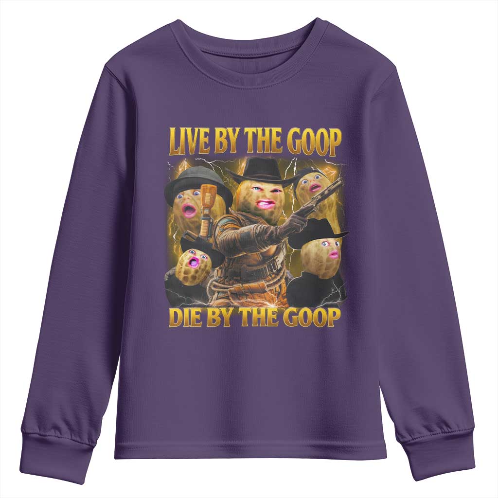 Funny Live By The Goop Die By The Goop Youth Sweatshirt - Wonder Print Shop