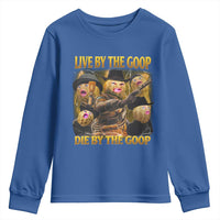 Funny Live By The Goop Die By The Goop Youth Sweatshirt - Wonder Print Shop