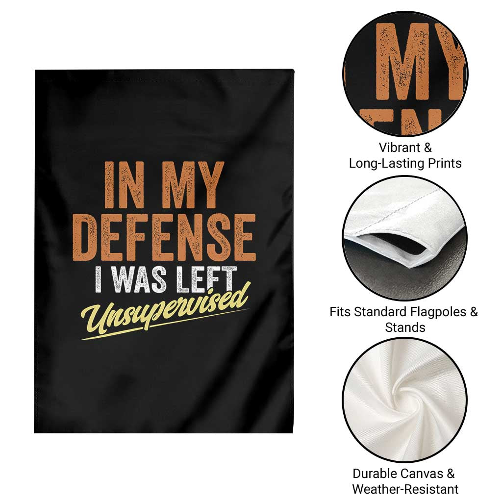 Funny In My Defense I Was Left Unsupervised Garden Flag Retro Vintage Sarcastic Joke - Wonder Print Shop