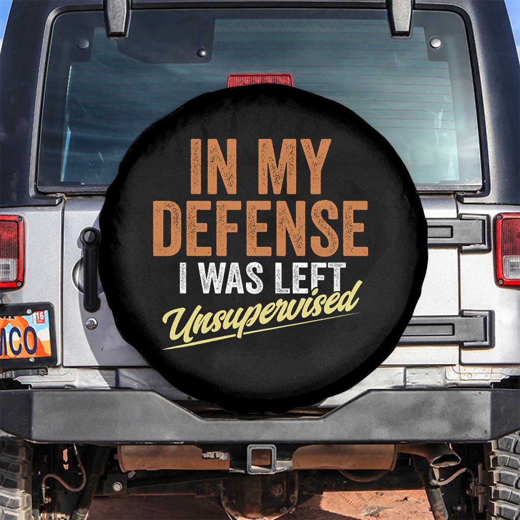 Funny In My Defense I Was Left Unsupervised Spare Tire Cover Retro Vintage Sarcastic Joke - Wonder Print Shop