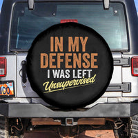 Funny In My Defense I Was Left Unsupervised Spare Tire Cover Retro Vintage Sarcastic Joke - Wonder Print Shop