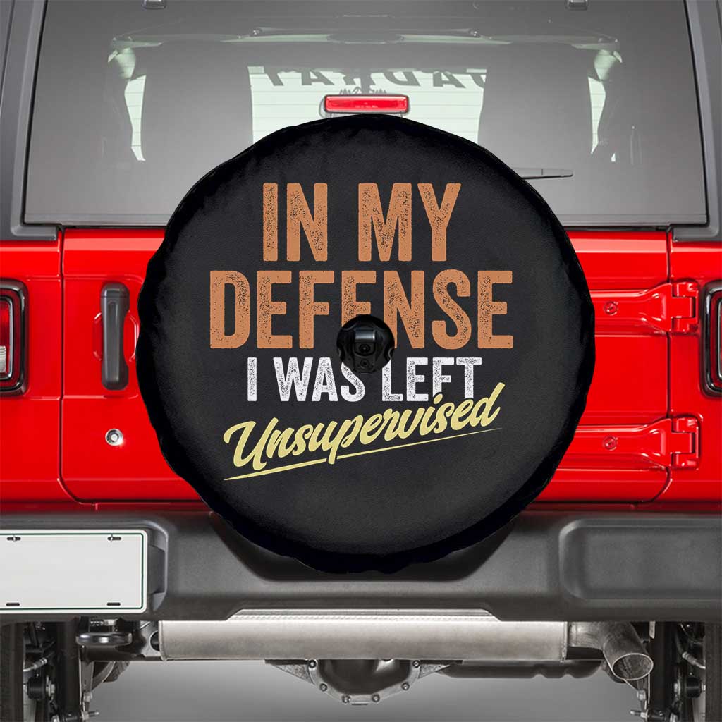Funny In My Defense I Was Left Unsupervised Spare Tire Cover Retro Vintage Sarcastic Joke - Wonder Print Shop