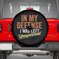 Funny In My Defense I Was Left Unsupervised Spare Tire Cover Retro Vintage Sarcastic Joke - Wonder Print Shop