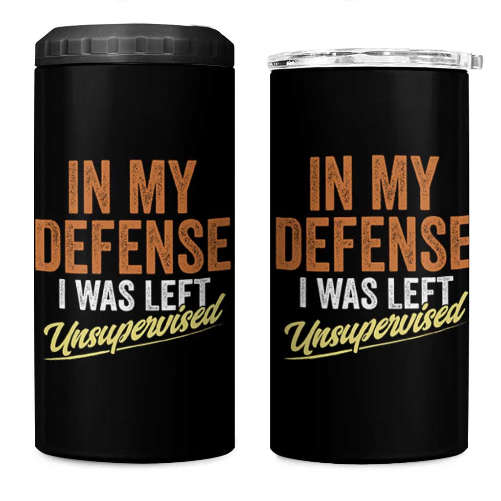 Funny In My Defense I Was Left Unsupervised 4 in 1 Can Cooler Tumbler Retro Vintage Sarcastic Joke - Wonder Print Shop