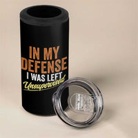 Funny In My Defense I Was Left Unsupervised 4 in 1 Can Cooler Tumbler Retro Vintage Sarcastic Joke - Wonder Print Shop