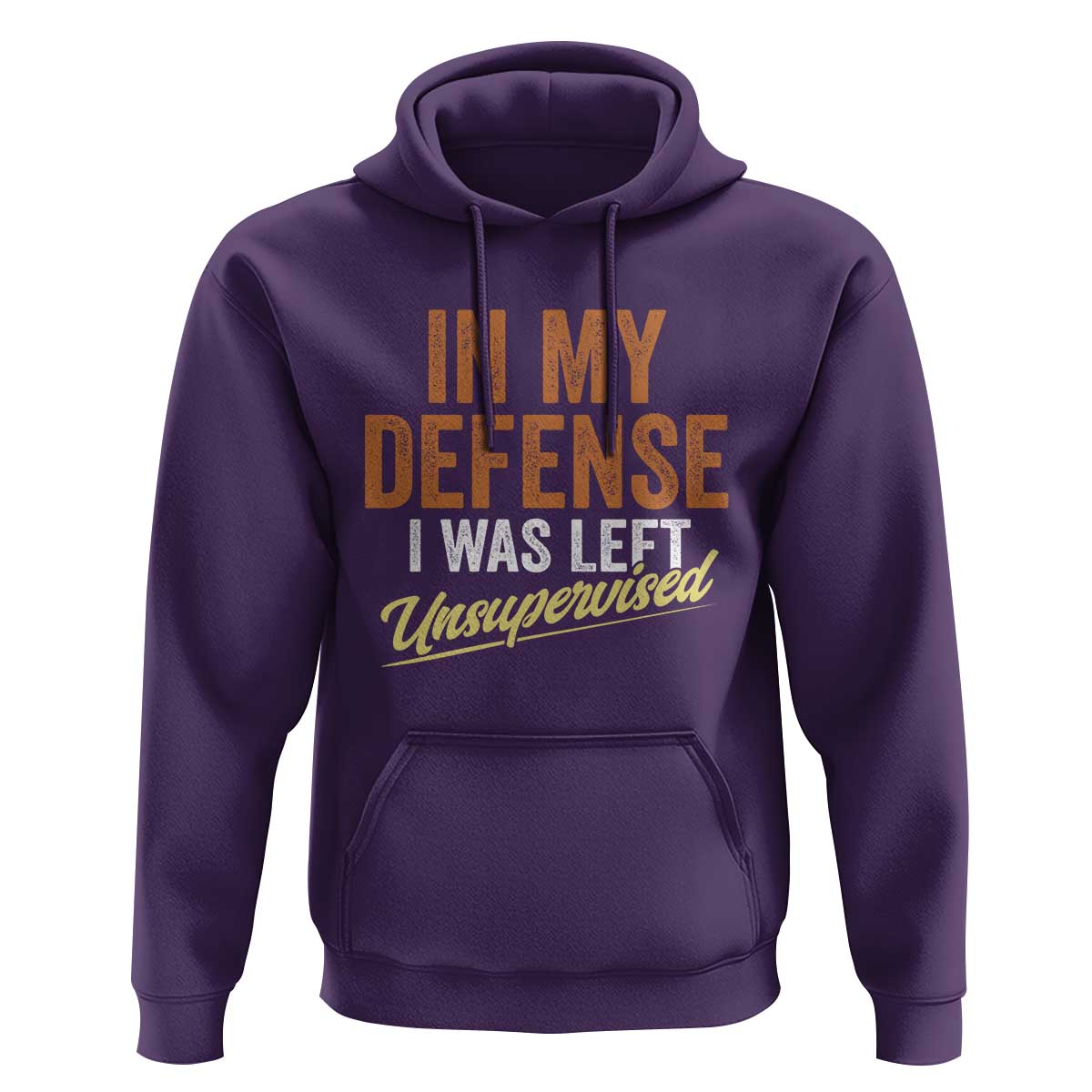 Funny In My Defense I Was Left Unsupervised Hoodie Retro Vintage Sarcastic Joke - Wonder Print Shop