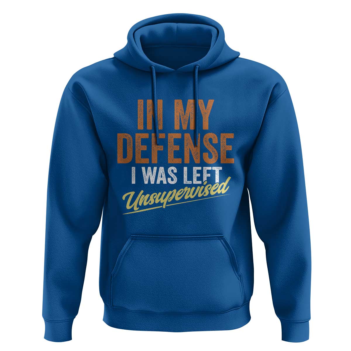 Funny In My Defense I Was Left Unsupervised Hoodie Retro Vintage Sarcastic Joke - Wonder Print Shop