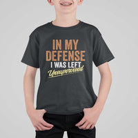 Funny In My Defense I Was Left Unsupervised T Shirt For Kid Retro Vintage Sarcastic Joke - Wonder Print Shop
