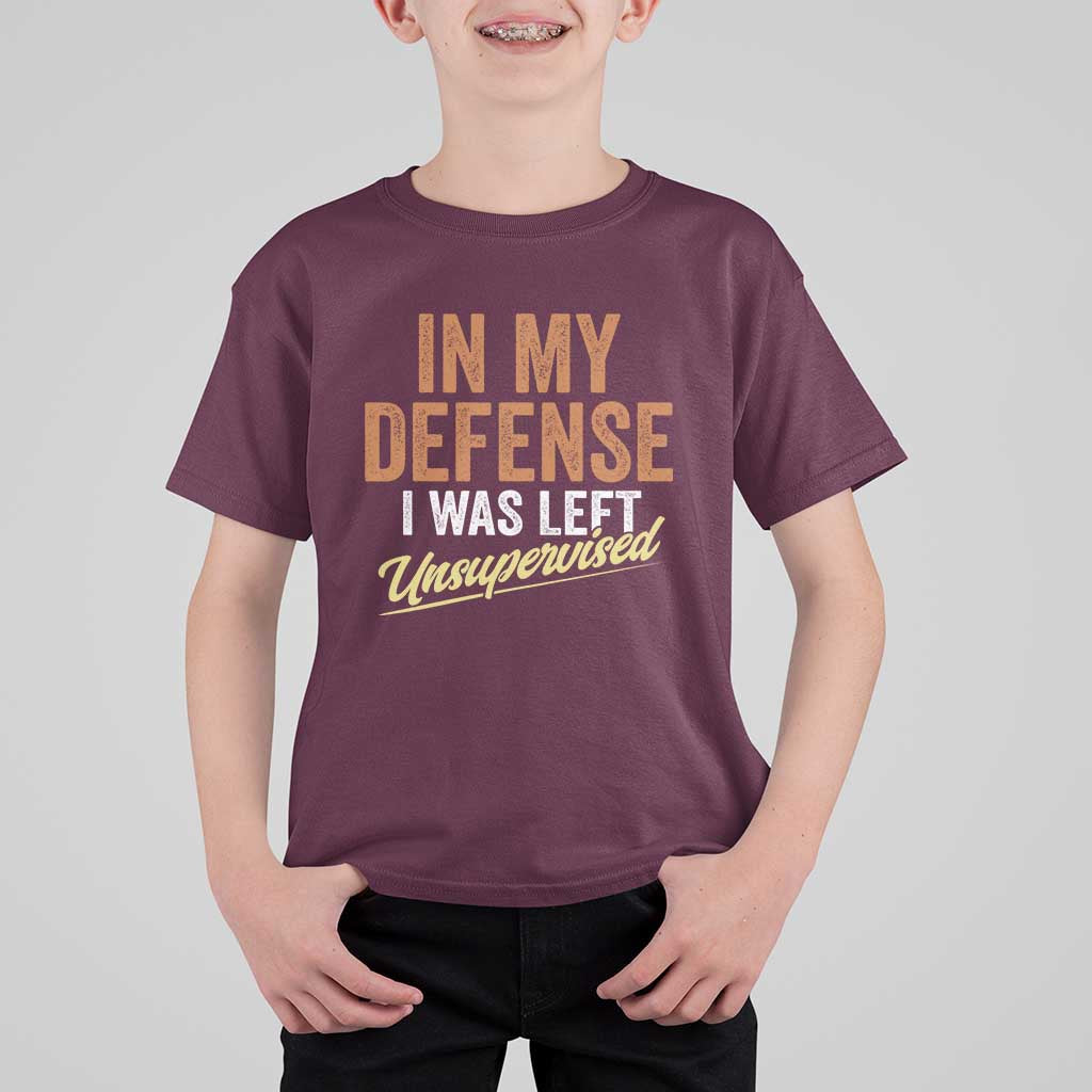 Funny In My Defense I Was Left Unsupervised T Shirt For Kid Retro Vintage Sarcastic Joke - Wonder Print Shop