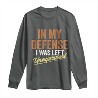 Funny In My Defense I Was Left Unsupervised Long Sleeve Shirt Retro Vintage Sarcastic Joke - Wonder Print Shop