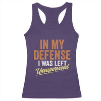 Funny In My Defense I Was Left Unsupervised Racerback Tank Top Retro Vintage Sarcastic Joke - Wonder Print Shop