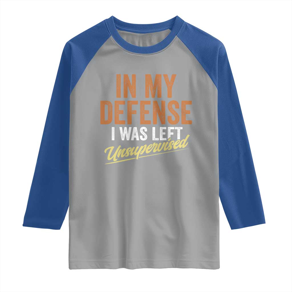 Funny In My Defense I Was Left Unsupervised Raglan Shirt Retro Vintage Sarcastic Joke - Wonder Print Shop