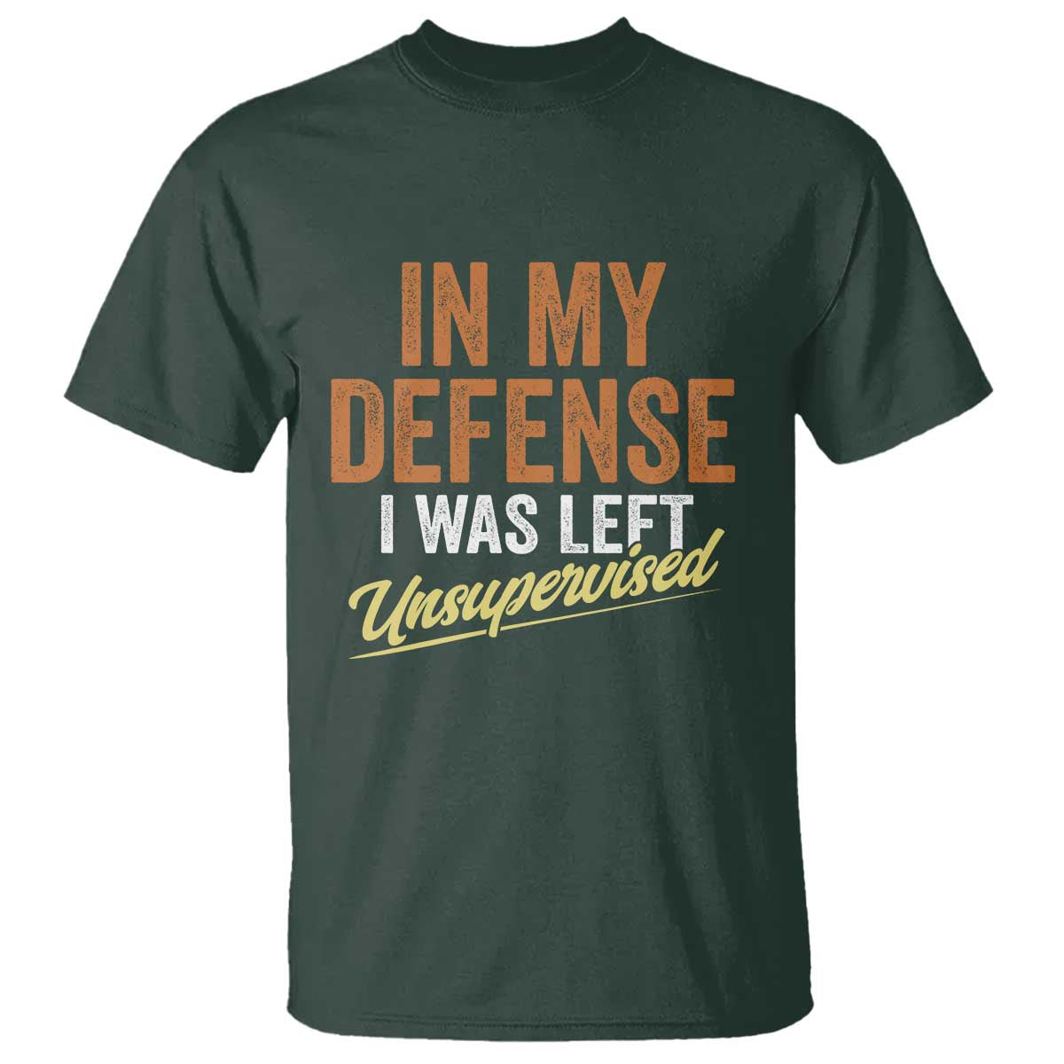 Funny In My Defense I Was Left Unsupervised T Shirt Retro Vintage Sarcastic Joke - Wonder Print Shop