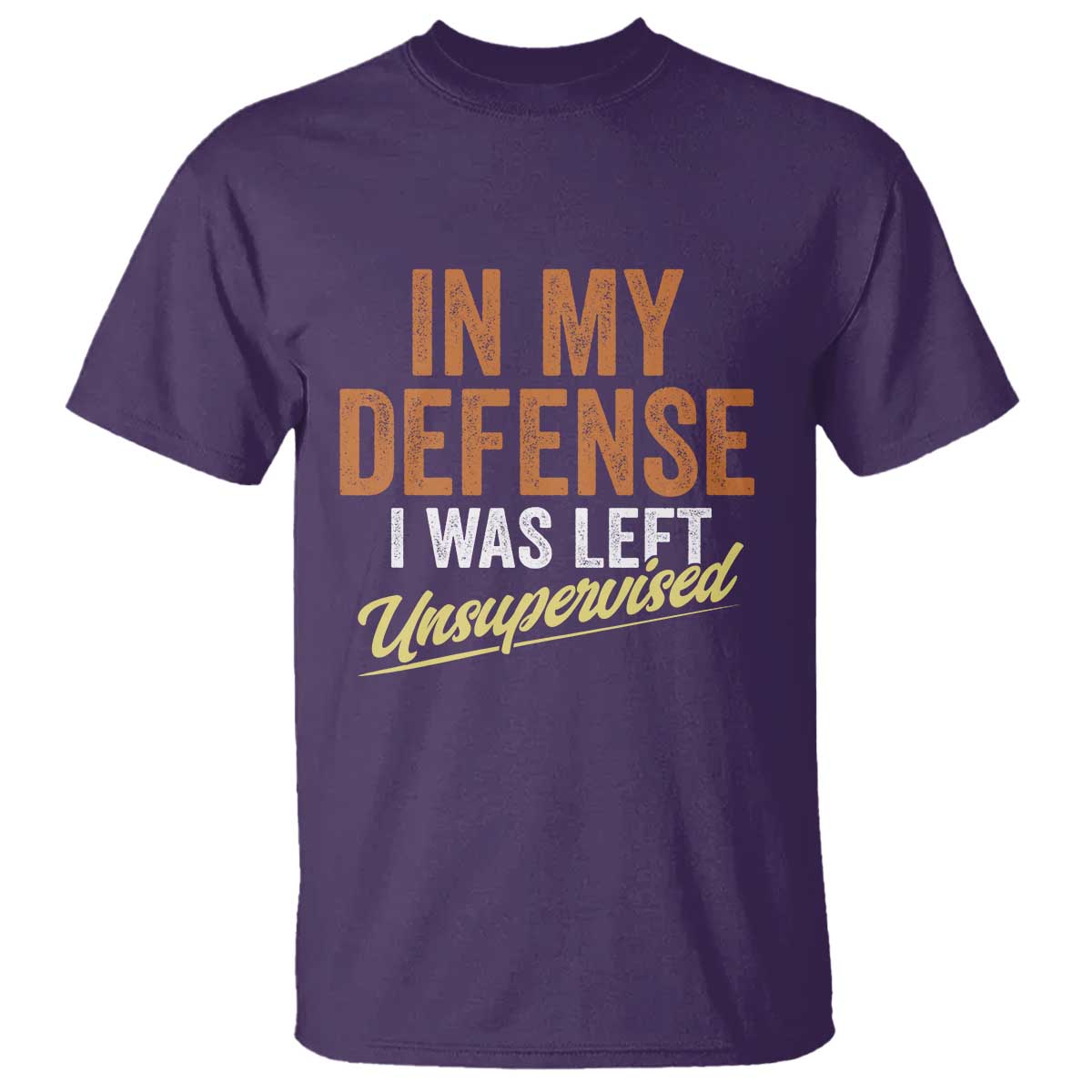 Funny In My Defense I Was Left Unsupervised T Shirt Retro Vintage Sarcastic Joke - Wonder Print Shop