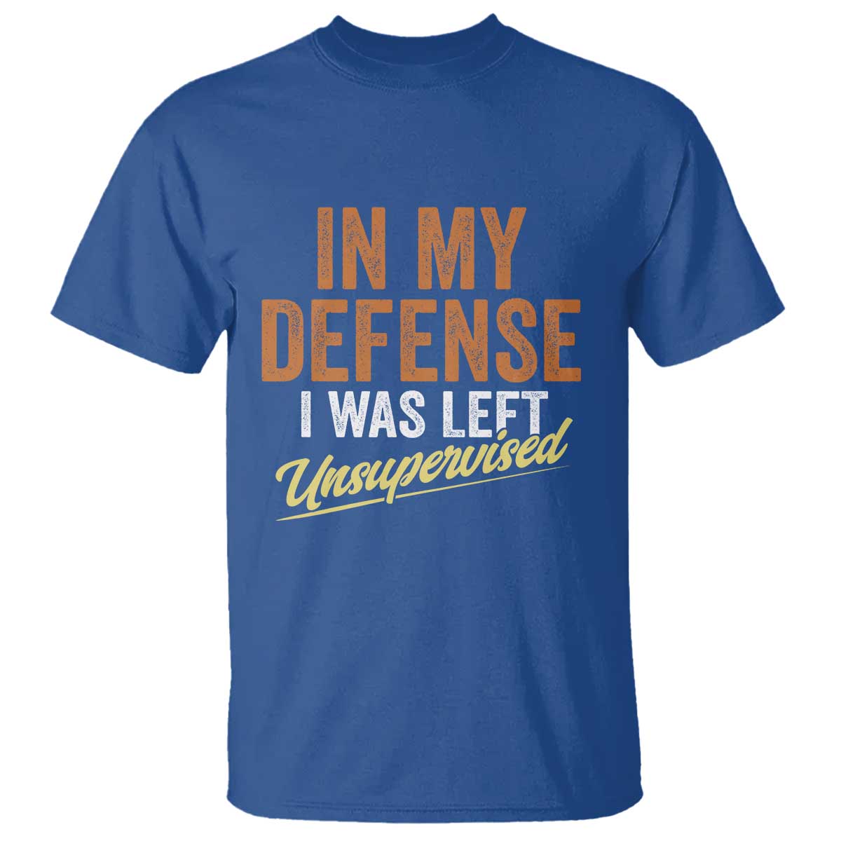 Funny In My Defense I Was Left Unsupervised T Shirt Retro Vintage Sarcastic Joke - Wonder Print Shop