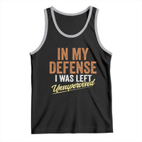 Funny In My Defense I Was Left Unsupervised Tank Top Retro Vintage Sarcastic Joke - Wonder Print Shop