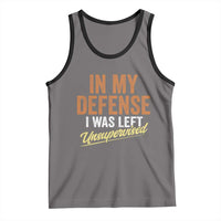 Funny In My Defense I Was Left Unsupervised Tank Top Retro Vintage Sarcastic Joke - Wonder Print Shop