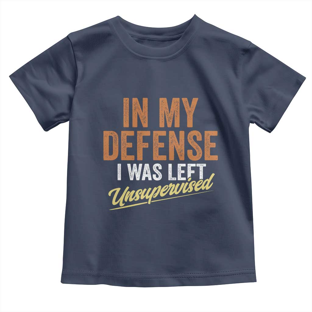 Funny In My Defense I Was Left Unsupervised Toddler T Shirt Retro Vintage Sarcastic Joke - Wonder Print Shop