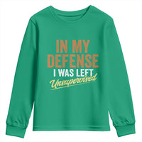 Funny In My Defense I Was Left Unsupervised Youth Sweatshirt Retro Vintage Sarcastic Joke - Wonder Print Shop