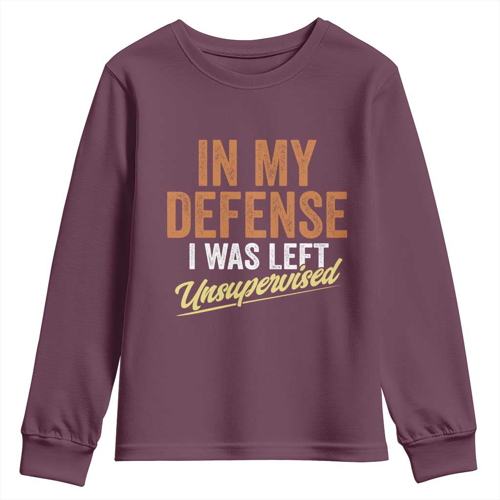 Funny In My Defense I Was Left Unsupervised Youth Sweatshirt Retro Vintage Sarcastic Joke - Wonder Print Shop