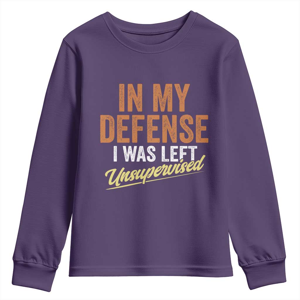 Funny In My Defense I Was Left Unsupervised Youth Sweatshirt Retro Vintage Sarcastic Joke - Wonder Print Shop