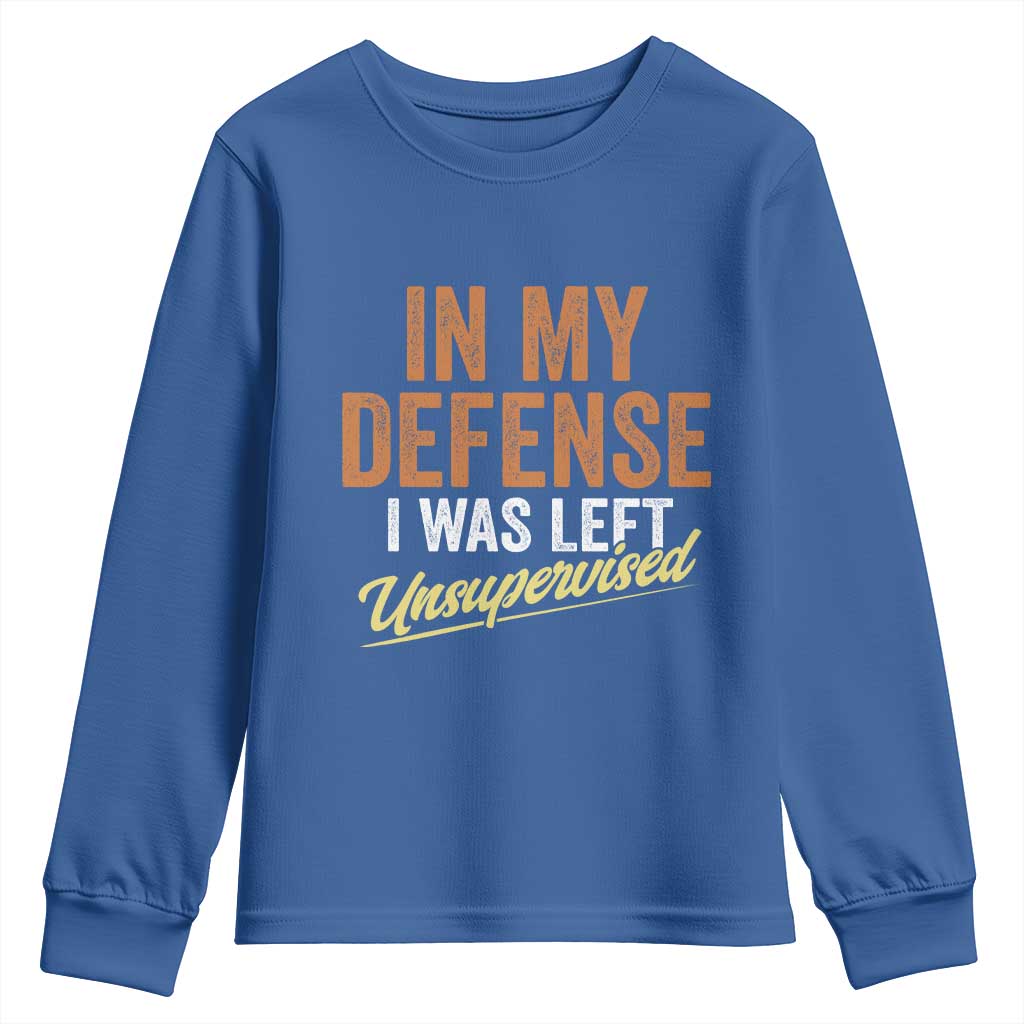 Funny In My Defense I Was Left Unsupervised Youth Sweatshirt Retro Vintage Sarcastic Joke - Wonder Print Shop