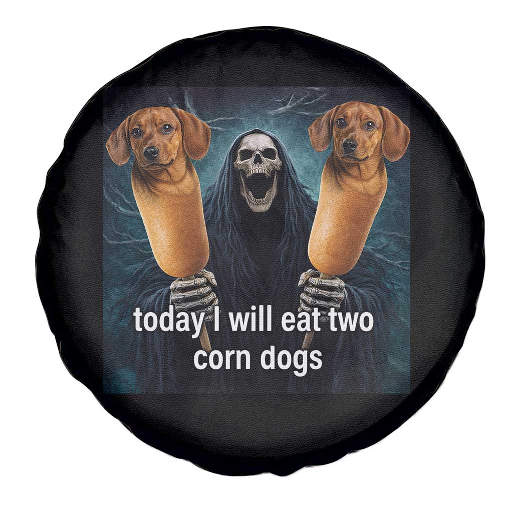 Today I Will Eat Two Corn Dogs Skeleton Meme Spare Tire Cover