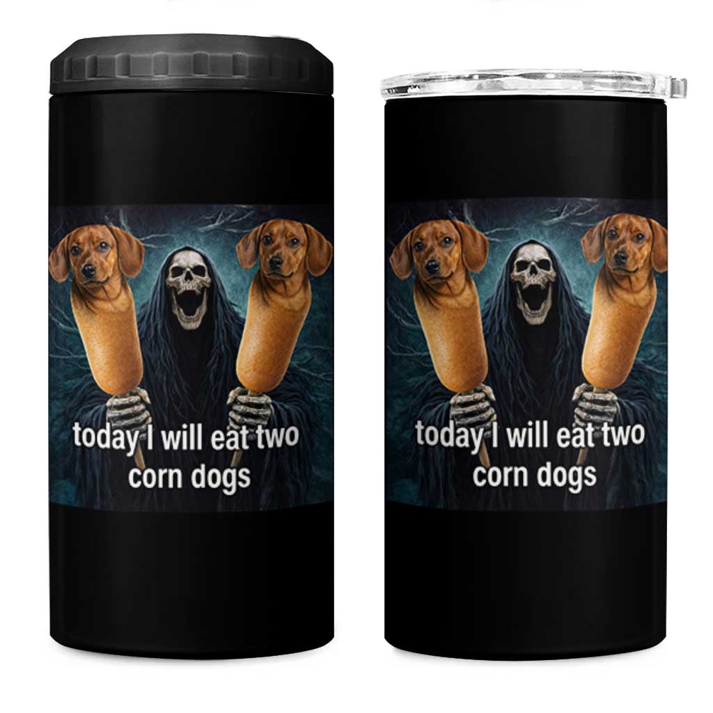 Today I Will Eat Two Corn Dogs Skeleton Meme 4 in 1 Can Cooler Tumbler