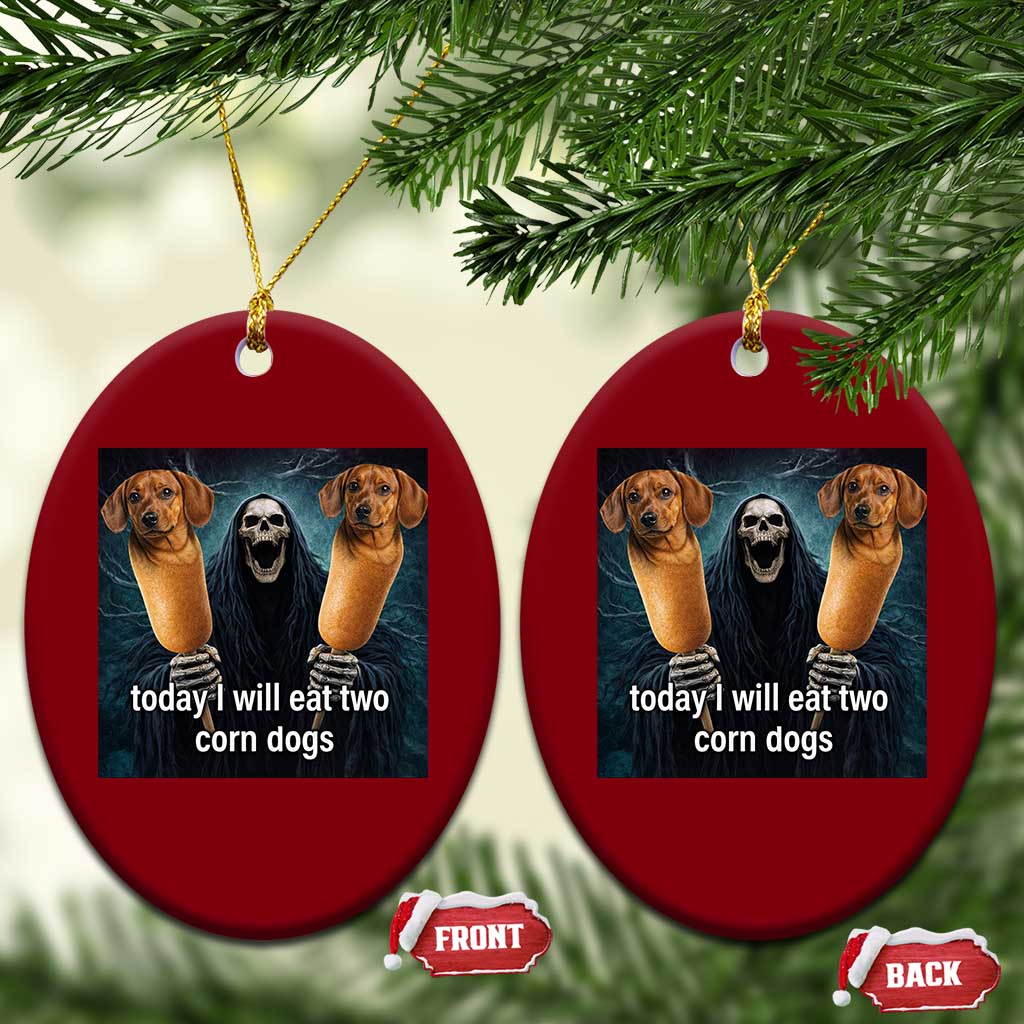Today I Will Eat Two Corn Dogs Skeleton Meme Ceramic Ornament