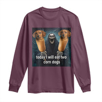 Today I Will Eat Two Corn Dogs Skeleton Meme Long Sleeve Shirt