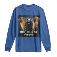Today I Will Eat Two Corn Dogs Skeleton Meme Long Sleeve Shirt