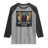 Today I Will Eat Two Corn Dogs Skeleton Meme Raglan Shirt