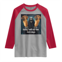 Today I Will Eat Two Corn Dogs Skeleton Meme Raglan Shirt