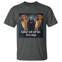 Today I Will Eat Two Corn Dogs Skeleton Meme T Shirt