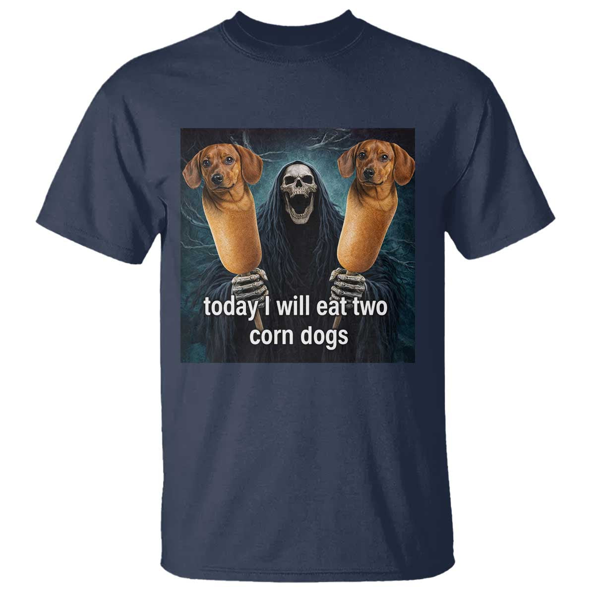 Today I Will Eat Two Corn Dogs Skeleton Meme T Shirt