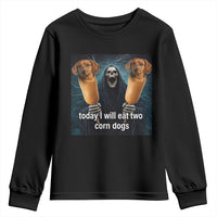Today I Will Eat Two Corn Dogs Skeleton Meme Youth Sweatshirt