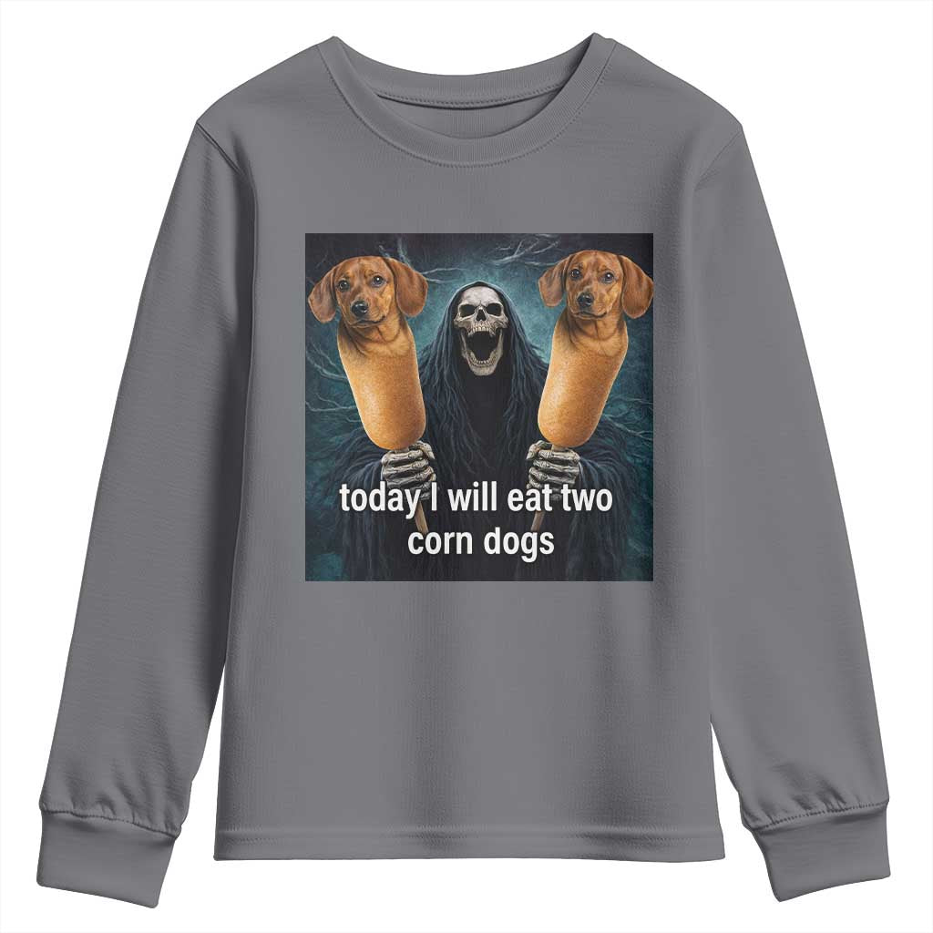 Today I Will Eat Two Corn Dogs Skeleton Meme Youth Sweatshirt