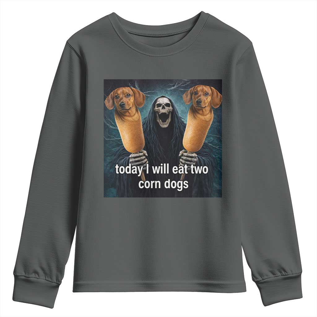 Today I Will Eat Two Corn Dogs Skeleton Meme Youth Sweatshirt