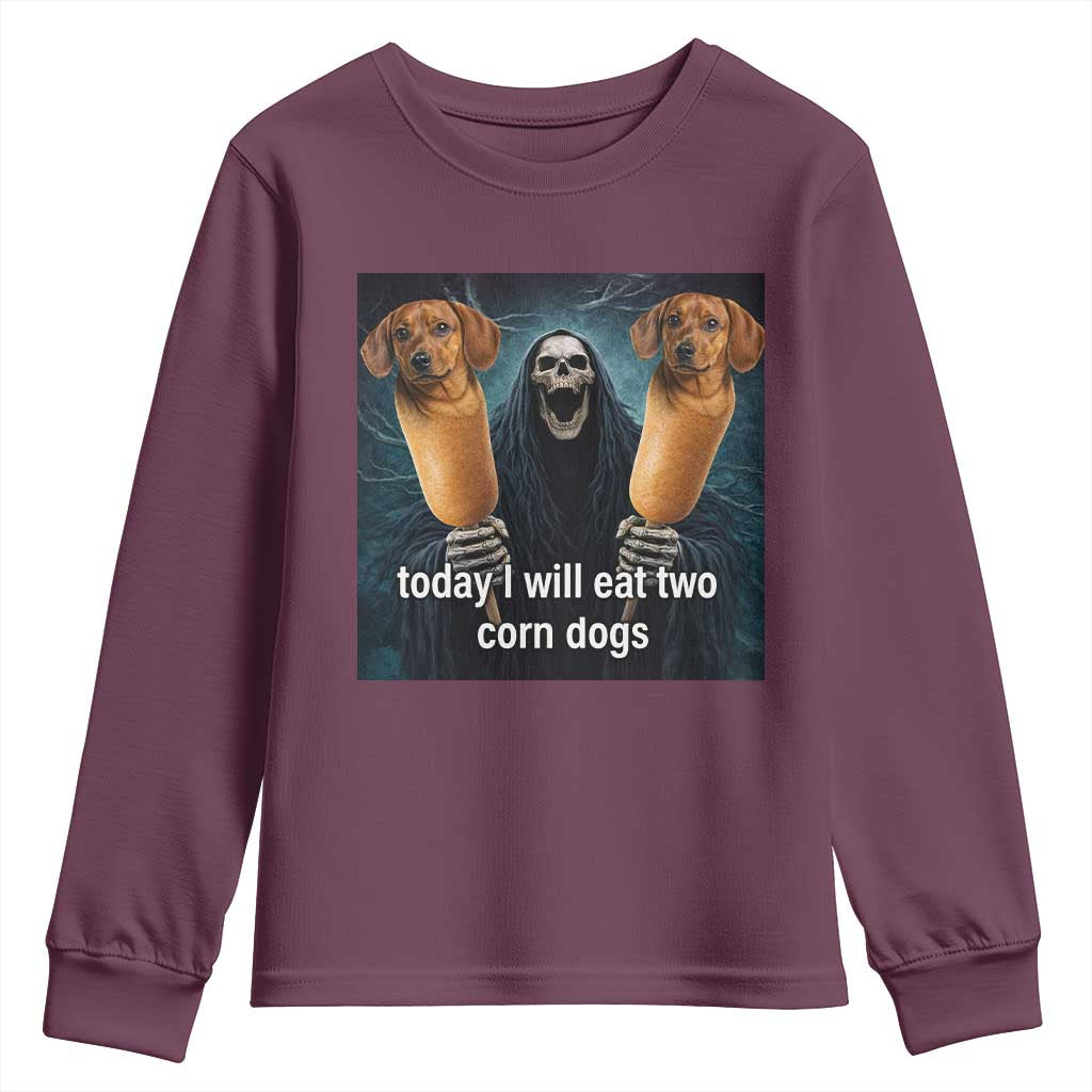 Today I Will Eat Two Corn Dogs Skeleton Meme Youth Sweatshirt